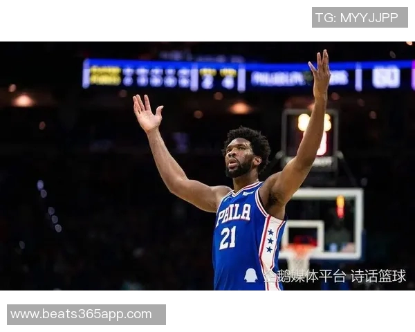 恩比德直言短时间上场无意义宁愿陪伴家人更有价值 恩比德直言短时间上场无意义宁愿陪伴家人更有价值